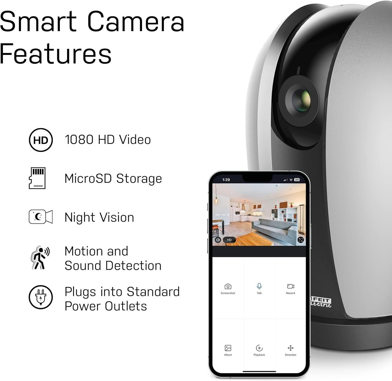 Feit Electric Indoor Security Camera with Motion Detection, 30ft. Night Vision, 360° Adjustable Head, 2.4GHz WiFi, 2-Way Audio, 1080p HD, Works with Alexa Google Asst, Plug-in, White - CAM1/WIFI Feit Electric Indoor Security Camera with Motion Detection, 30ft. Night Vision, 360° Adjustable Head, 2.4GHz WiFi, 2-Way Audio, 1080p HD, Works with Alexa Google Asst, Plug-in, White - CAM1/WIFI